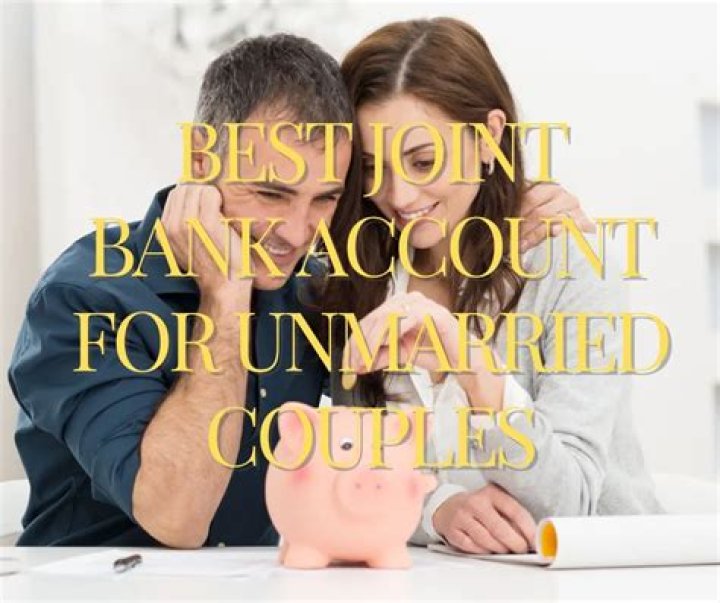 Can unmarried couples have joint accounts?