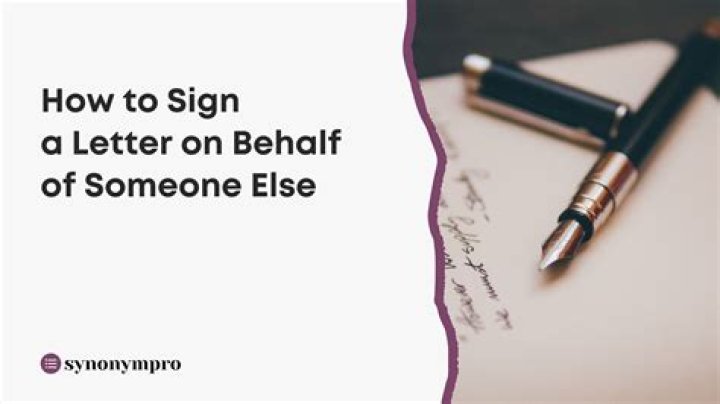 How do you write on behalf of someone?