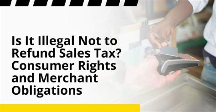 Is it illegal not to refund sales tax?