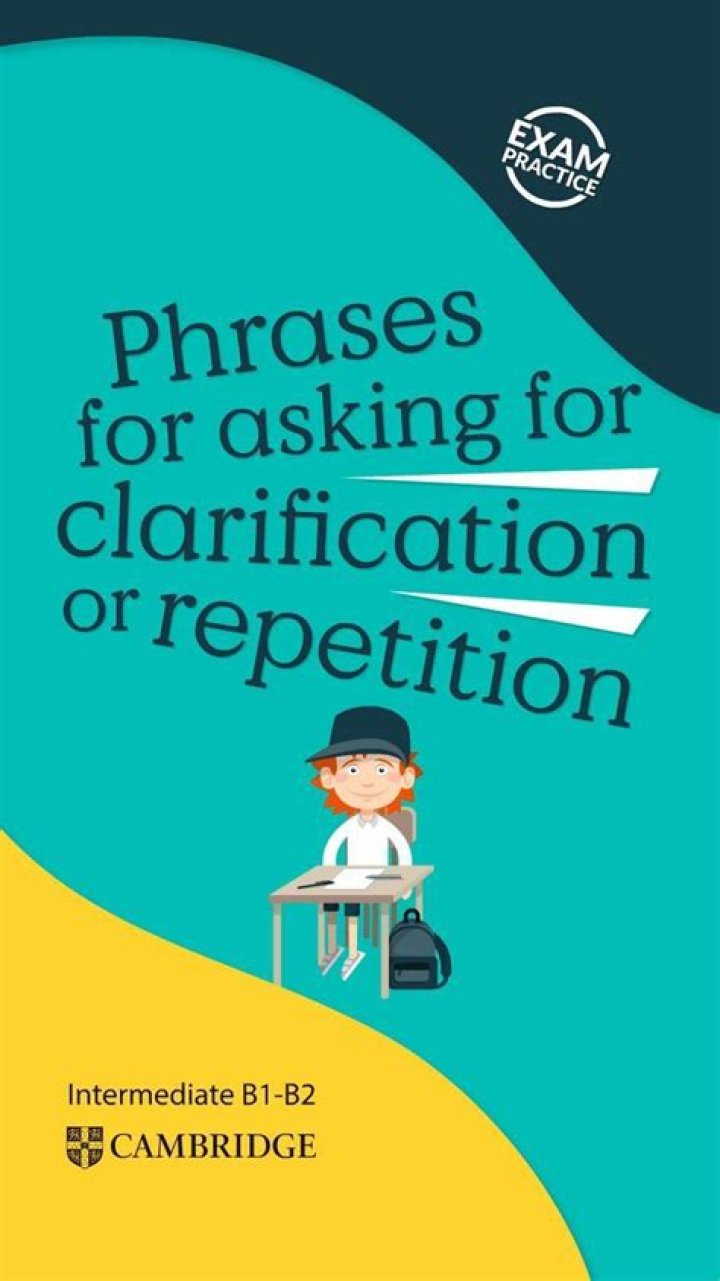 What are the three steps of asking for clarification?